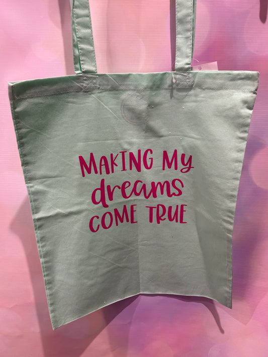 Making my dreams come true Mint Green Tote Bag