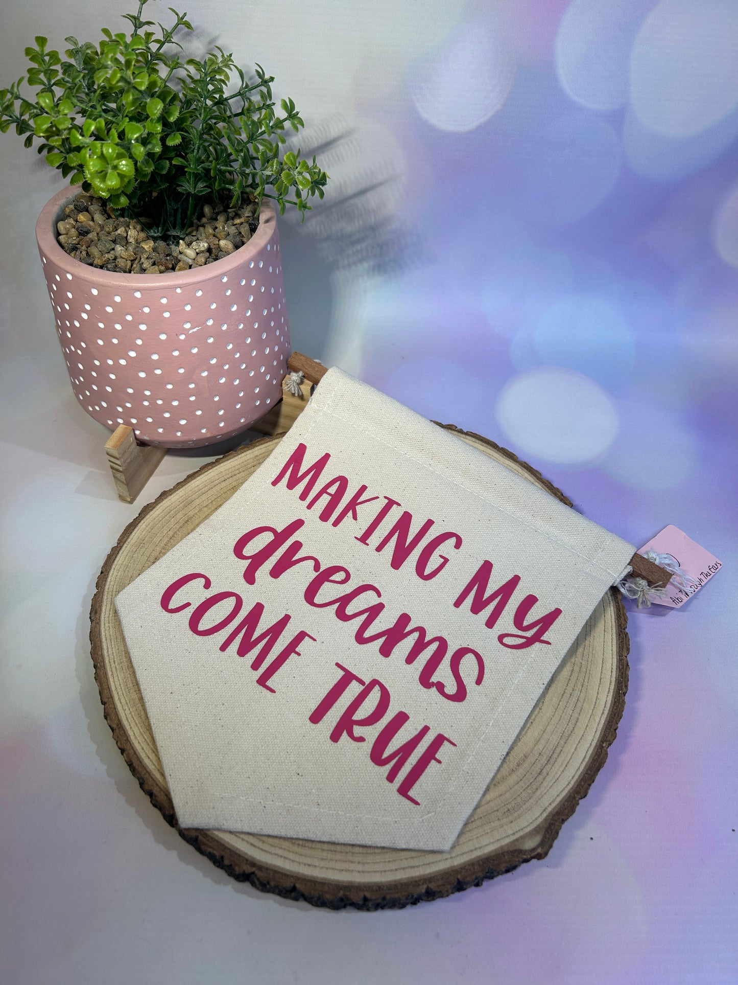 Making my dreams come true Flag Banner